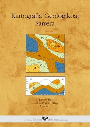 KARTOGRAFIA GEOLOGIKOA | 9788483733325 | MARTÍNEZ TORRES, LUIS MIGUEL / RAMÓN LLUCH, RAFAEL / APRAIZ ATUTXA, ARTURO