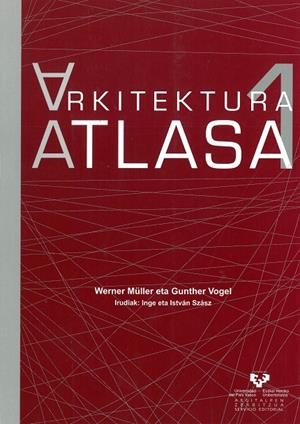 ARKITEKTURA ATLASA 1. GAI OROKORRAK MESOPOTAMIATIK BIZANTZIORA | 9788483737491 | MÜLLER, WERNER / VOGEL, GUNTHER