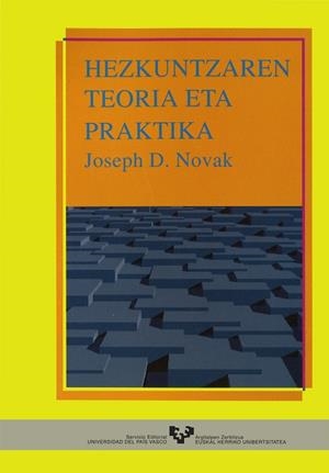 HEZKUNTZAREN TEORIA ETA PRAKTIKA | 9788475858128 | NOVAK, JOSEPH D.