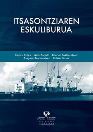 ITSASONTZIAREN ESKULIBURUA | 9788490821640 | SOTÉS CEDRÓN, IRANZU / ALCEDO MOMOITIO, IÑAKI / BASTERRETXEA IRIBAR, IMANOL / BASTERRETXEA BITORIKA,