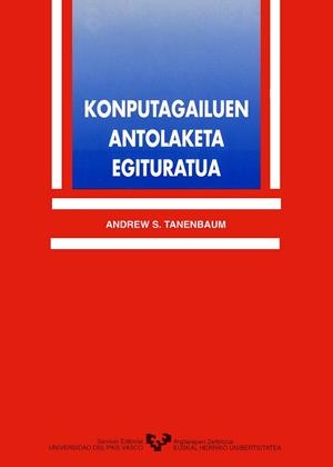 KONPUTAGAILUEN ANTOLAKETA EGITURATUA | 9788475856278 | TANENBAUM, ANDREW S.
