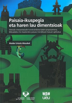 PAISAIA-IKUSPEGIA ETA HAREN LAU DIMENTSIOAK | 9788490827024 | URIARTE IDIAZABAL, MAIDER