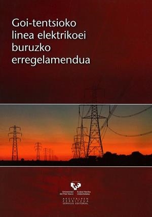 GOI-TENTSIOKO LINEA ELEKTRIKOEI BURUZKO ERREGELAMENDUA | 9788498605631 | VARIOS AUTORES
