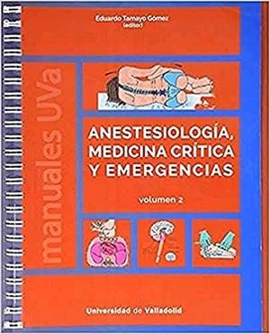 ANESTESIOLOGÍA, MEDICINA CRÍTICA Y EMERGENCIAS. VOLUMEN 2 | 9788413200590 | TAMAYO GOMEZ, EDUARDO