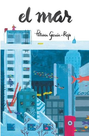 MAR, EL | 9788413922119 | GARCÍA-ROJO CANTÓN, PATRICIA