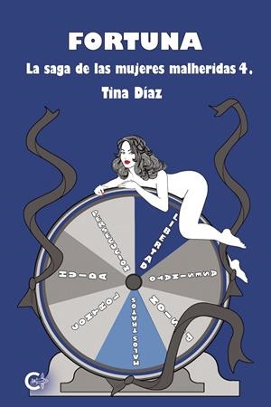 FORTUNA (LA SAGA DE LAS MUJERES HERIDAS 4) | 9788418608995 | DÍAZ, TINA