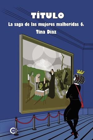 TÍTULO (LA SAGA DE LAS MUJERES HERIDAS 6) | 9788418722158 | DÍAZ, TINA