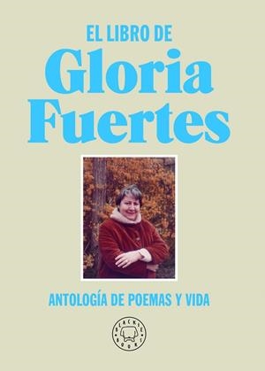 LIBRO DE GLORIA FUERTES, EL (NUEVA EDICIÓN) | 9788418733284 | FUERTES, GLORIA