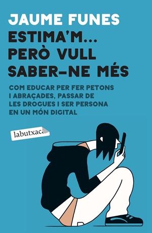 ESTIMA'M… PERÒ VULL SABER-NE MÉS | 9788418572456 | FUNES, JAUME