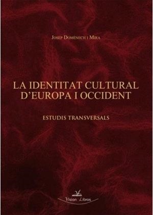 IDENTITAT CULTURAL D¿EUROPA I OCCIDENT, LA | 9788416284573 | DOMENECH I MIRA, JOSEP