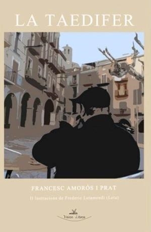 TAEDIFER, LA | 9788416284696 | AMORÓS I PRAT, FRANCESC