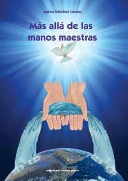 MÁS ALLÁ DE LAS MANOS MAESTRAS | 9788415795247 | SÁNCHEZ LASTRAS, MARISA