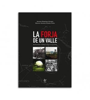 FORJA DE UN VALLE, LA | 9788480539487 | MARTÍNEZ ÁLVAREZ, ANTIDIO / HUERTA NUÑO, MANUEL ANTONIO