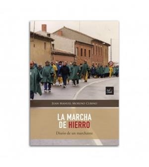 MARCHA DE HIERRO, LA | 9788480537698 | MORENO CUBINO, JUAN MANUEL