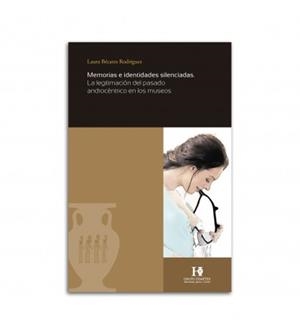 MEMORIAS E IDENTIDADES SILENCIADAS | 9788480539951 | BÉCARES RODRÍGUEZ, LAURA