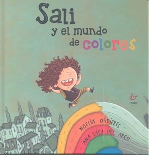 SALI Y EL MUNDO DE COLORES | 9788480538732 | ORDIERES, NOELIA