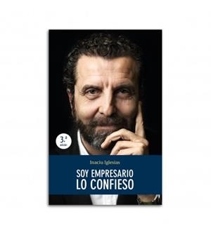 SOY EMPRESARIO, LO CONFIESO | 9788480538770 | IGLESIAS FERNÁNDEZ, INACIU