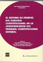 SISTEMA DE FUENTES DEL DERECHO CONSTITUCIONAL EN LA JURISPRUDENCIA DEL TRIBUNAL CONSTITUCIONAL ESPAÑOL, EL | 9788479915100 | NÚÑEZ RIVERO, JOSÉ MARÍA CAYETANO / NÚÑEZ MARTÍNEZ, MARÍA ACRACIA