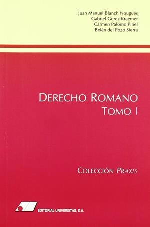 DERECHO ROMANO, I | 9788479912567 | BLANCH NOUGUES, JUAN MANUE / G‚REZ KRAEMER, GABRIEL / PALOMO PINEL, CARMEN