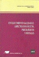 ENVEJECIMIENTO SALUDABLE : ASPECTOS BIOLÓGICOS, PSICOLÓGICOS Y SOCIALES | 9788479911959 | BALLESTEROS JIMÉNEZ, SOLEDAD