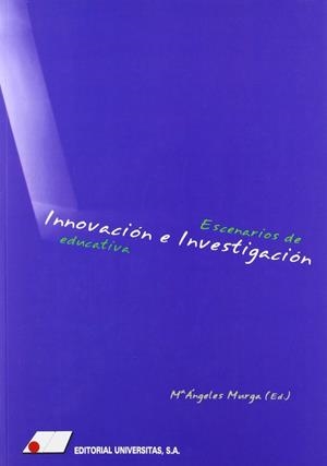ESCENARIOS DE INNOVACIÓN E INVESTIGACIÓN EDUCATIVA | 9788479912437 | MURGA MENOYO, MARÍA ÁNGELES