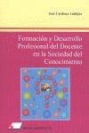 FOMACIÓN Y DESARROLLO PROFESIONAL DEL DOCENTE EN LA SOCIEDAD DEL CONOCIMIENTO | 9788479912239 | CARDONA ANDÚJAR, JOSÉ