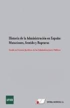 HISTORIA DE LA ADMINISTRACIÓN EN ESPAÑA:MUTACIONES, SENTIDO Y RUPTURAS | 9788479914844 | MORÁN MARTÍN, REMEDIOS / GARCÍA MARTÍN, JAVIER