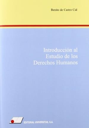 INTRODUCCIÓN AL ESTUDIO DE LOS DERECHOS HUMANOS | 9788479911478 | CASTRO CID, BENITO DE