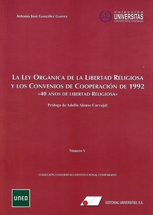 LEY ORGÁNICA DE LIBERTAD RELIGIOSA Y LOS CONVENIOS DE COOPERACIÓN DE 1992, LA | 9788479915360 | GONZÁLEZ GUERRA, ANTONIO JOSÉ