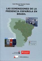 DIMENSIONES DE LA PRESENCIA ESPAÑOLA EN BRASIL, LAS | 9788479913083 | AZCONA PASTOR, JOS‚ MANUE