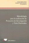 METODOLOGÍA PARA LA REALIZACIÓN DE PROYECTOS DE INVESTIGACIÓN Y TESIS DOCTORALES | 9788479911409 | MEDINA RIVILLA, ANTONIO