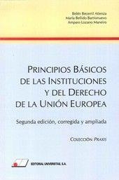 PRINCIPIOS BÁSICOS DE LAS INSTITUCIONES Y DEL DERECHO DE LA U.E. | 9788479914431 | BELÉN BECERRIL ATIENZA / MARÍA BELLIDO BARRIONUEVO / AMPARO LOZANO MANEIRO