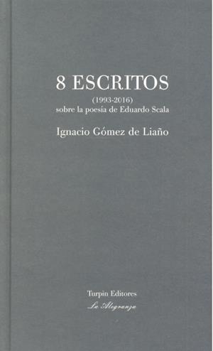 8 ESCRITOS (1993-2016) | 9788494609169 | GÓMEZ DE LIAÑO, IGNACIO