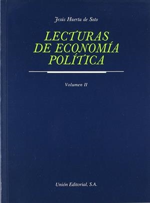 LECTURAS DE ECONOMÍA POLÍTICA. TOMO II | 9788472094581 | HUERTA DE SOTO, JESÚS