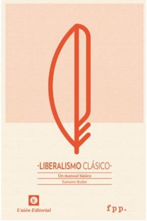 LIBERALISMO CLÁSICO | 9788472096790 | BUTLER, EAMONN