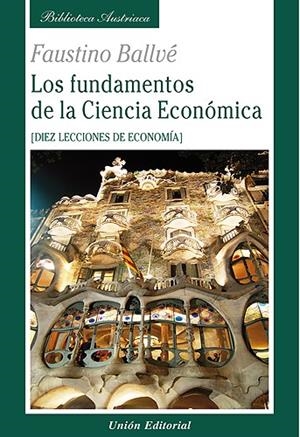 FUNDAMENTOS DE LA CIENCIA ECONÓMICA, LOS | 9788472095816 | BALLVÉ PALLICER, FAUSTINO