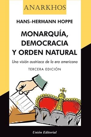 MONARQUÍA, DEMOCRACIA Y ORDEN NATURAL | 9788472095991 | HOPPE, HANS-HERMANN