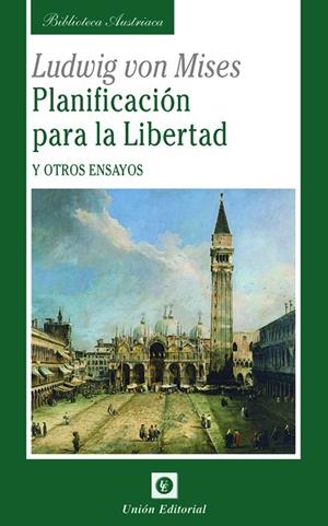 PLANIFICACIÓN PARA LA LIBERTAD | 9788472095946 | MISES, LUDWIG VON