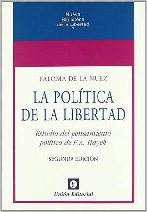 POLÍTICA DE LA LIBERTAD, LA (2ª EDICIÓN) | 9788472094895 | SÁNCHEZ-CASCADO, PALOMA DE LA NUEZ