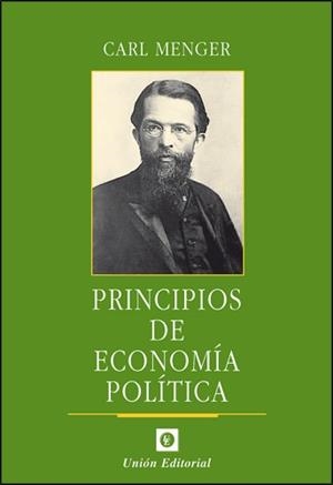 PRINCIPIOS DE ECONOMÍA POLÍTICA (TAPA BLANDA) | 9788472093164 | MENGER, CARL
