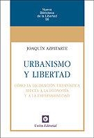 URBANISMO Y LIBERTAD | 9788472097414 | AZPITARTE PÉREZ, JOAQUÍN