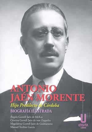 ANTONIO JAÉN MORENTE | 9788494633805 | TORIBIO GARCÍA, MANUEL / GORRELL JAÉN, CRISTINA / GORRELL JAÉN, MAGDALENA / GORRELL JAÉN, ÁNGELA