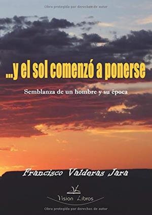 ... Y EL SOL COMENZÓ A PONERSE | 9788490080511 | VALDERAS JARA, FRANCISCO
