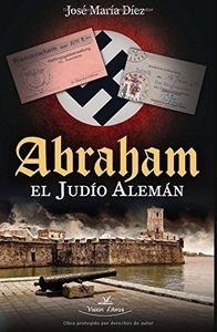 ABRAHAM EL JUDÍO ALEMÁN | 9788490111352 | DÍEZ LOBATO, JOSÉ MARÍA