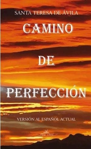 CAMINO DE PERFECCIÓN | 9788416284719 | SANTA TERESA DE ÁVILA