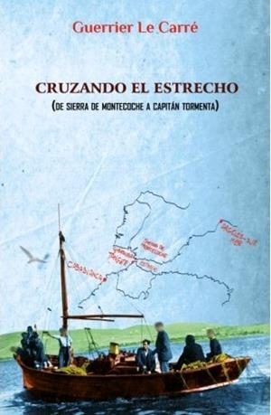 CRUZANDO EL ESTRECHO | 9788418516160 | LE CARRÉ, GUERRIER
