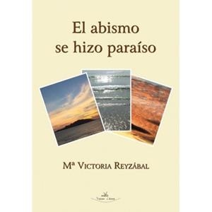 ABISMO SE HIZO PARAÍSO, EL | 9788418516191 | REYZÁBAL, Mª VICTORIA