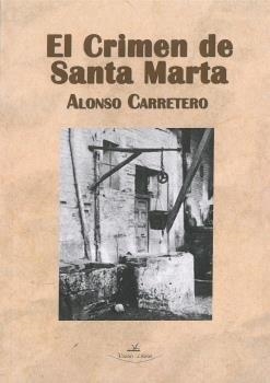 CRIMEN DE SANTA MARTA, EL | 9788417405724 | CARRETERO CABALLERO, ALONSO