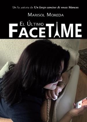 ÚLTIMO FACETIME, EL | 9788416284658 | MOREDA FERNÁNDEZ, MARISOL