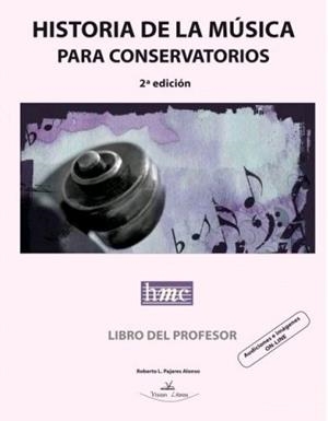 HISTORIA DE LA MÚSICA PARA CONSERVATORIOS | 9788417755836 | PAJARES ALONSO, ROBERTO L.
